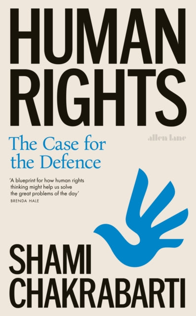 Shami Chakrabarti - Human Rights : The Case for the Defence - Hardback