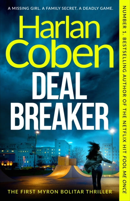 Harlan Coben - Deal Breaker : A gripping and addictive thriller from t