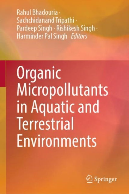 Bhadouria - Organic Micropollutants in Aquatic and Terrestrial Environ