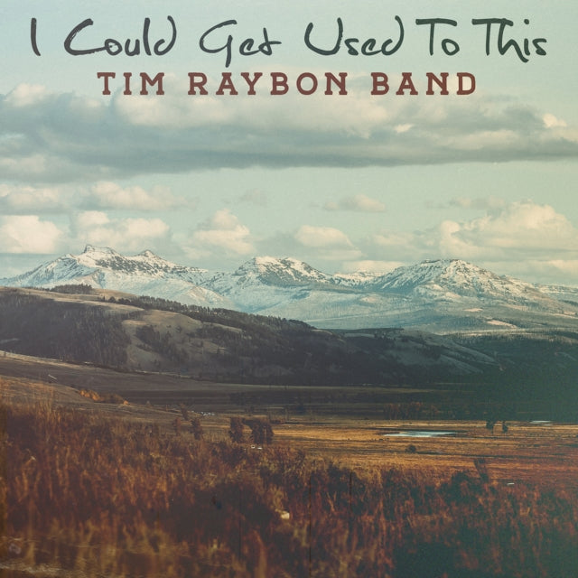 TIM RAYBON BAND - I COULD GET USED TO THIS - CD