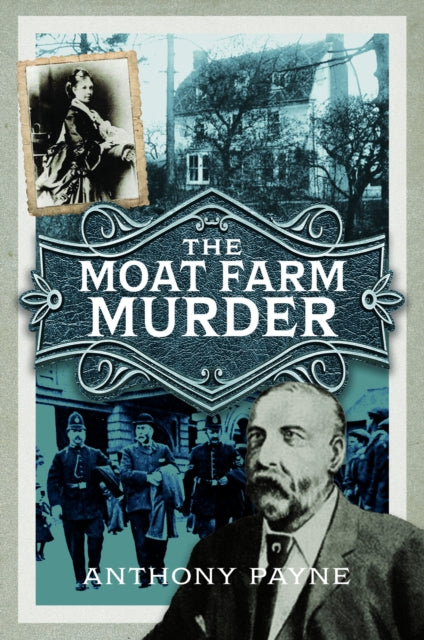 Anthony Payne - Moat Farm Murder - New Paperback