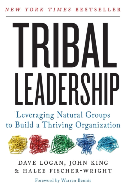Halee Fischer-Wright - Tribal Leadership : Leveraging Natural Groups t