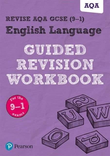 REVISE AQA GCSE (9-1) English Language Guided Revision Workbook : for