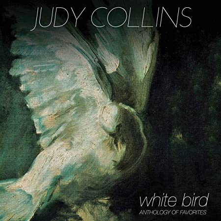 JUDY COLLINS - WHITE BIRD - ANTHOLOGY OF FAVO - cd