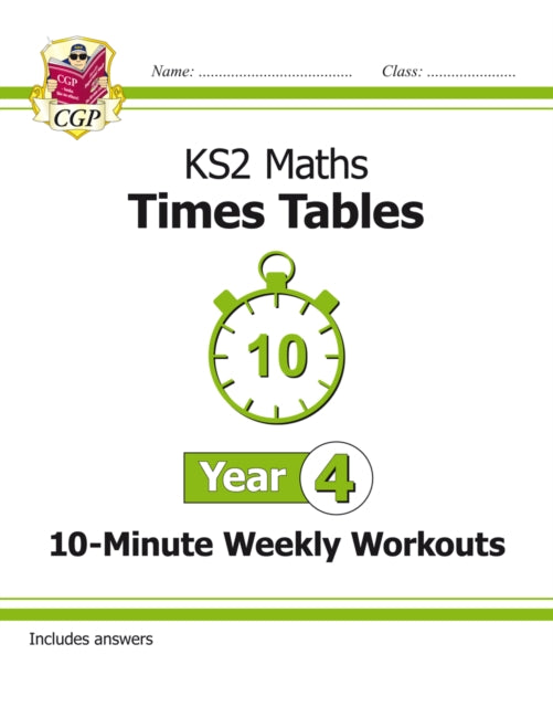 CGP Books - New KS2 Maths: Times Tables 10-Minute Weekly Workouts - Ye