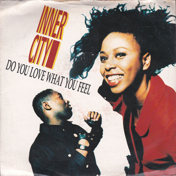 Inner City - Do You Love What You Feel - Used Vinyl Record 7"