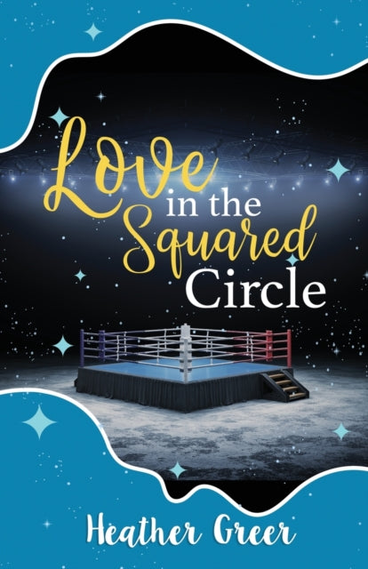 Heather Greer - Love in the Squared Circle - Paperback