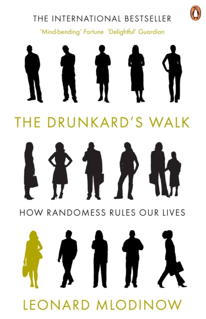 Leonard Mlodinow - Drunkard's Walk : How Randomness Rules Our Live