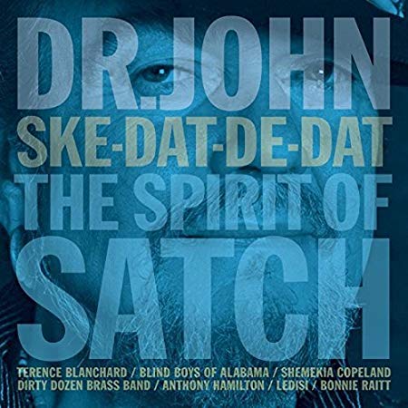 Dr. John - Ske-Dat-De-Dat The Spirit Of Satch - CD