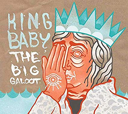 King Baby - Big Galoot - CD