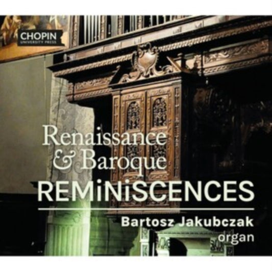 Bartosz Jakubczak - Renaissance and Baroque Reminiscences - CD