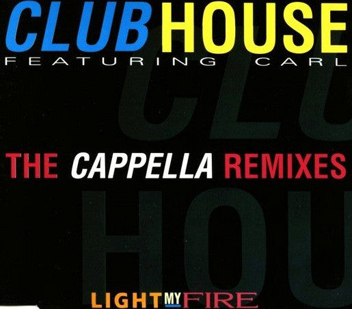 Club House - Light My Fire (The Cappella Remixes) - Used Vinyl Record