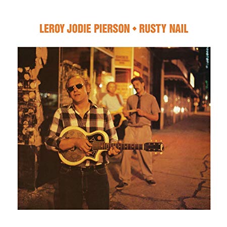 Leroy Pierson - Rusty Nail - CD