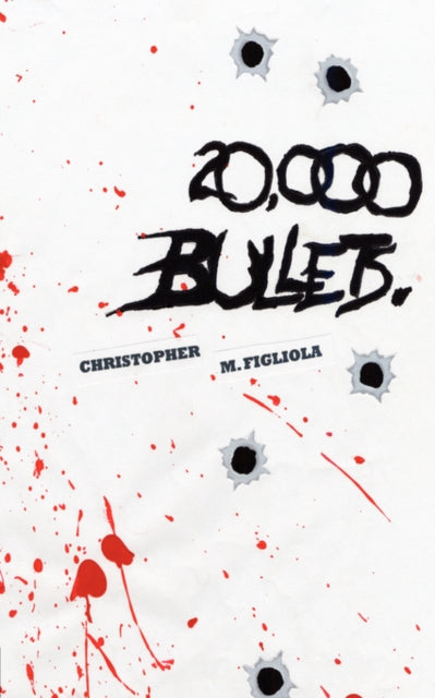 Figliola - 20,000 Bullets - New paperback or softback