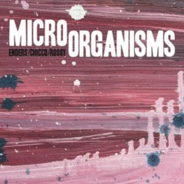Johannes Enders, Renato Chicco & Jorge Rossy - Micro Organisms LP   RELE