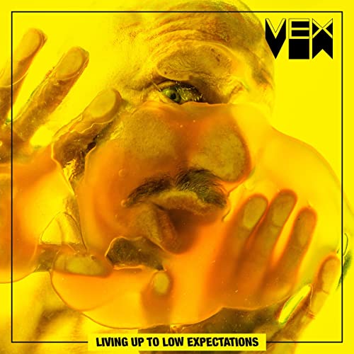 VEX - LIVING UP TO LOW EXPECTATIONS - CDD - CDD