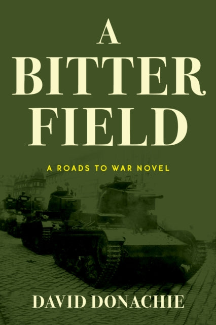 David Donachie - A Bitter Field : A Roads to War Novel - Paperback