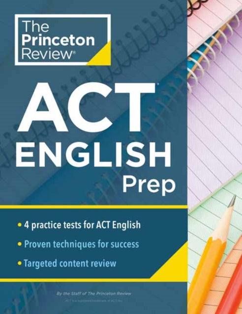 Princeton Review - ACT English Prep : 4 Practice Tests + Review + Stra