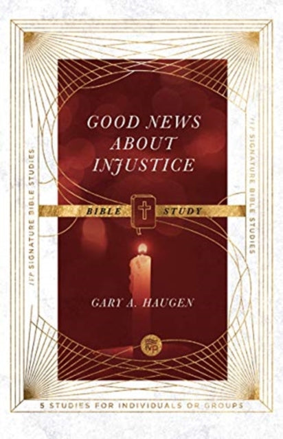 Andrew T. Le Peau - Good News About Injustice Bible Study - New Paperb
