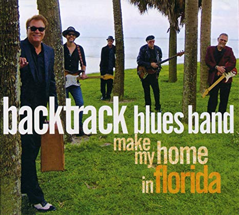 Backtrack Blues Band - Make My Home In Florida - CD