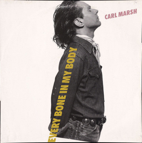 Carl Marsh - Every Bone In My Body - Used Vinyl Record 12"