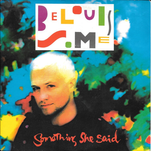 Belouis Some - Something She Said - Used Vinyl Record 7"