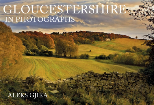 Aleks Gjika - Gloucestershire in Photographs - New Paperback