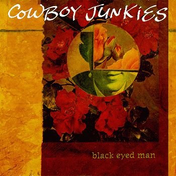 Cowboy Junkies - Black Eyed Man - Used CD