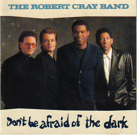 Robert Cray Band - Don't Be Afraid Of The Dark - Used Cassette