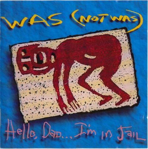 Was - Hello, Dad...I'm In Jail - Used Cassette