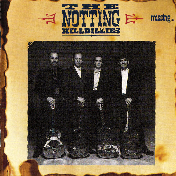Notting Hillbillies - Missing... Presumed Having A Good Time - Used
