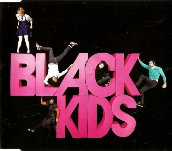 Black Kids - I'm Not Gonna Teach Your Boyfriend How To Dance With Yo