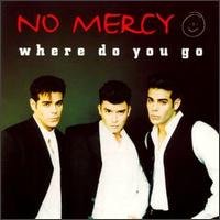No Mercy - Where Do You Go - Used Cassette