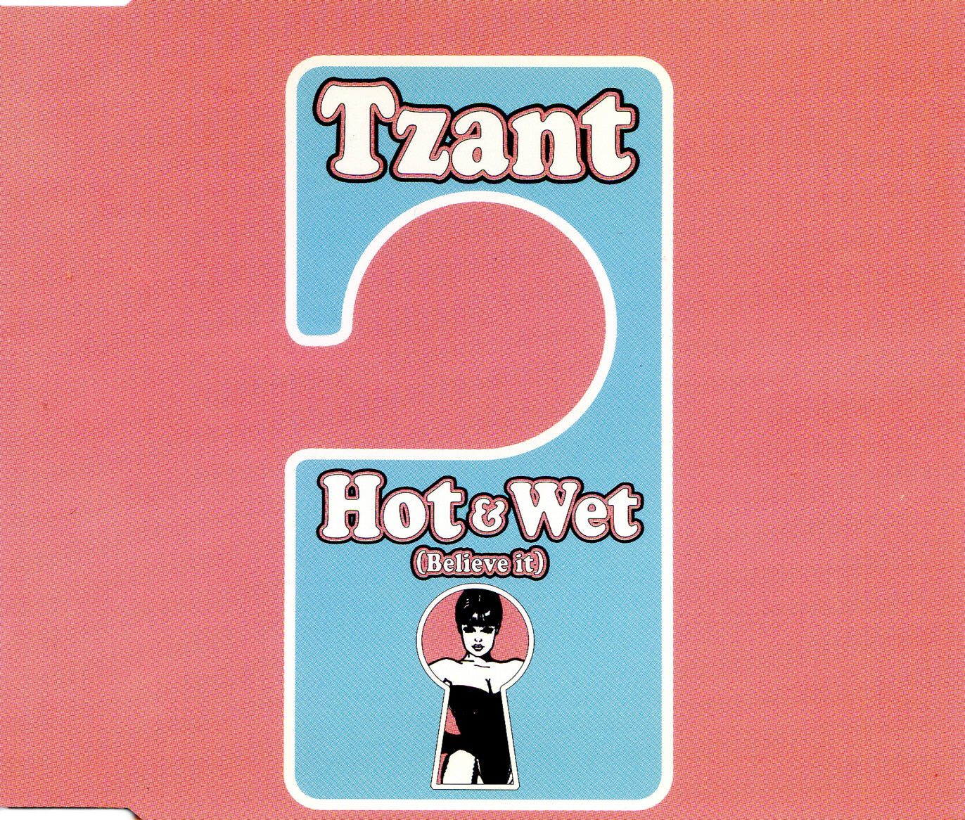 Tzant - Hot & Wet (Believe It) - Used CD