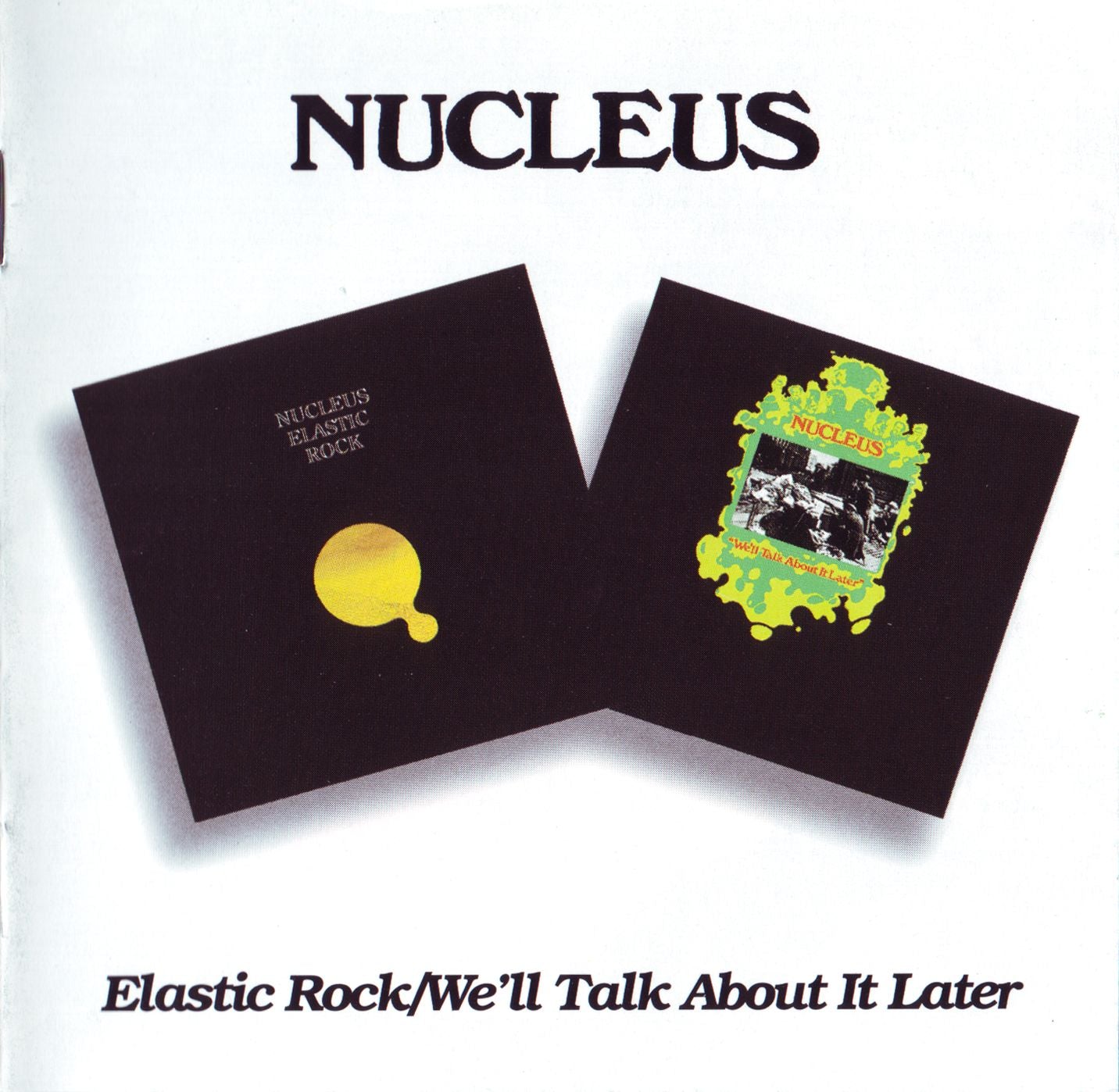 Nucleus - Elastic Rock / We'll Talk About It Later - Used CD