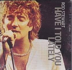 Rod Stewart - Have I Told You Lately - Used Cassette