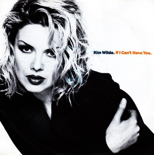 Kim Wilde - If I Can't Have You - Used Vinyl Record 7"