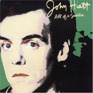 John Hiatt - All Of A Sudden - Used Vinyl Record
