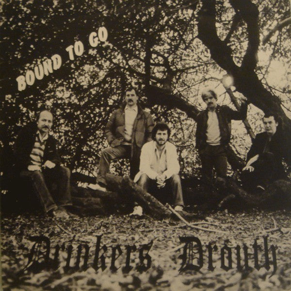 Drinkers Drouth - Bound To Go - Used Vinyl Record