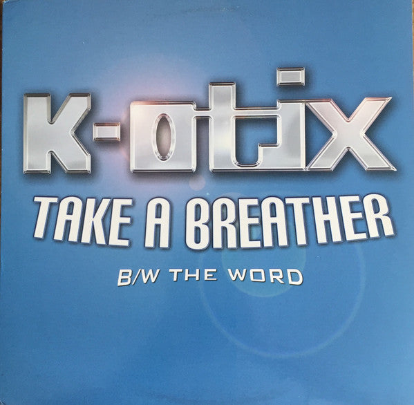 K-Otix - Take A Breather / The Word - Used Vinyl Record 12"