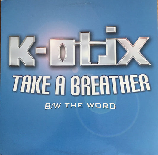 K-Otix - Take A Breather / The Word - Used Vinyl Record 12"