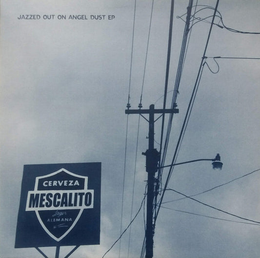 Mescalito - Jazzed Out On Angel Dust EP - Used Vinyl Record 12"