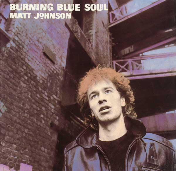 Matt Johnson - Burning Blue Soul - Used Vinyl Record