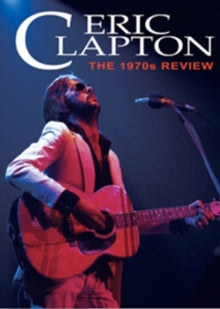 ERIC CLAPTON - 1970S REVIEW - New DVD
