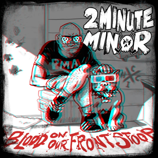 2MINUTE MINOR - BLOOD ON OUR FRONT STOOP - New CD