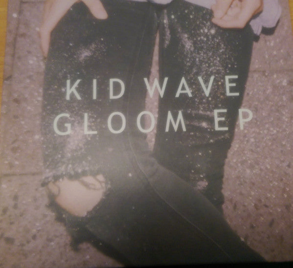 Kid Wave - Gloom EP - New Vinyl Record 7"