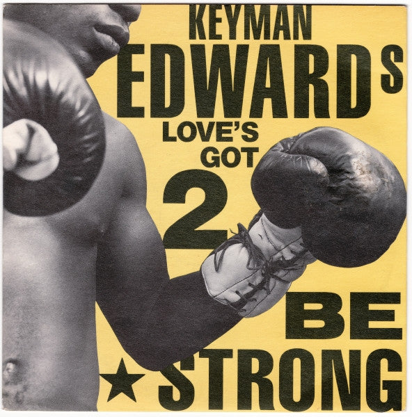 Keyman Edwards - Love's Got 2 Be Strong - Used Vinyl Record 7"