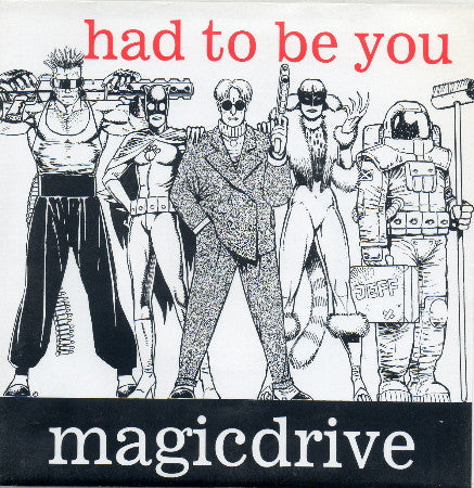 Magicdrive - Had To Be You - Used Vinyl Record 7"