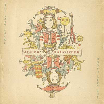 Joker's Daughter - The Last Laugh - New CD