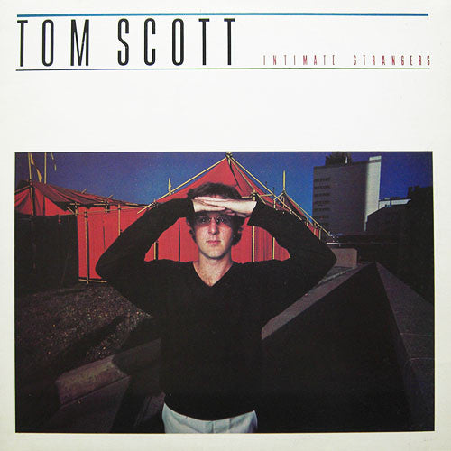 Tom Scott - Intimate Strangers - Used Vinyl Record